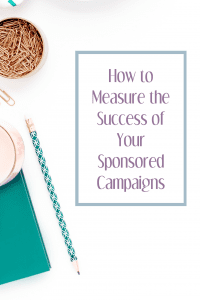 How to Measure the Success of Your Sponsored Campaigns